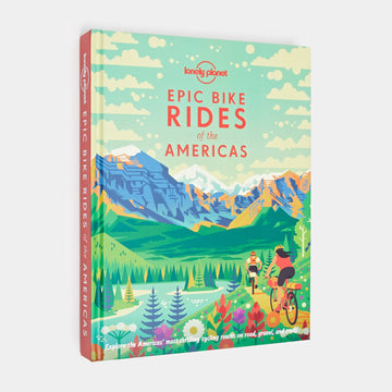 Lonely Planet Epic Bike Rides of the Americas
